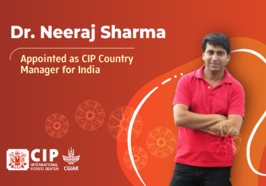 Dr. Neeraj Sharma to Lead International Potato Center’s Mission in India