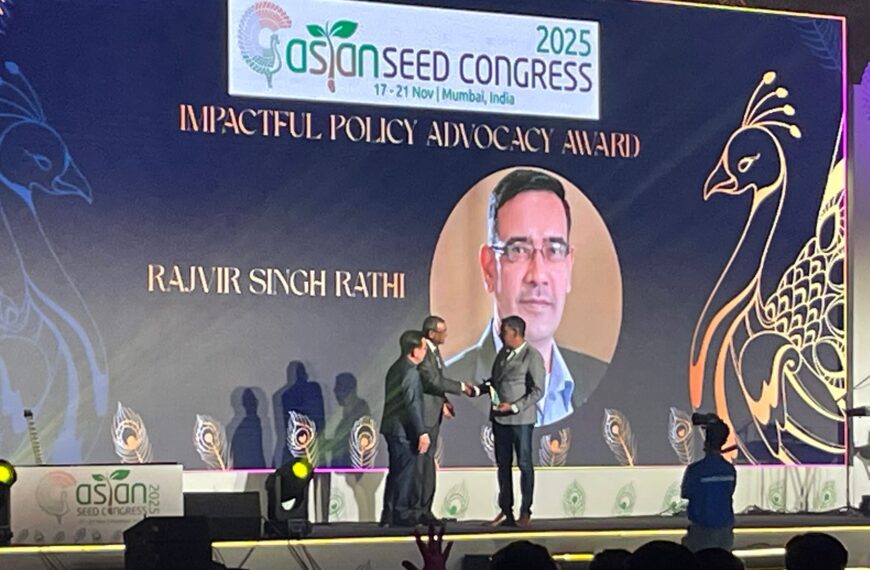 Rajvir Rathi Honoured with “Impactful Policy Advocacy Award” at Asian Seed Congress 2025